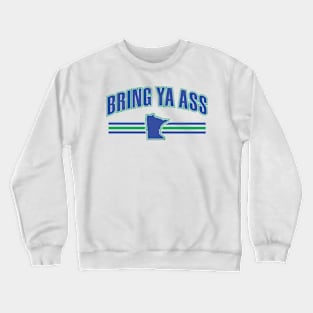 Minnesota Bring Ya Ass Crewneck Sweatshirt